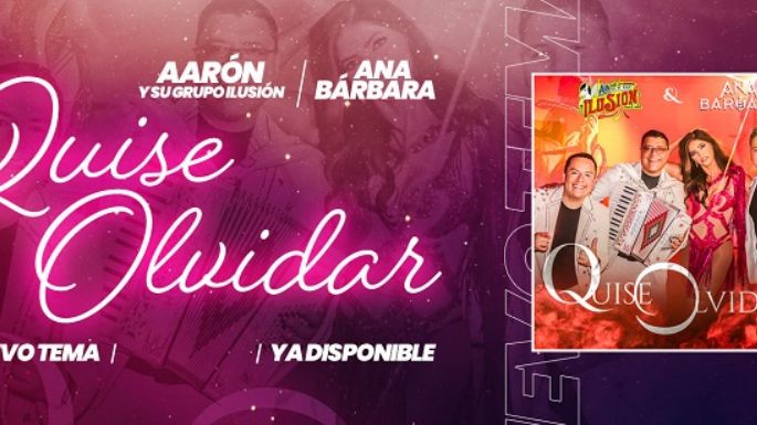 Hay nueva colaboración de Aarón y Su Grupo Ilusión con Ana Bárbara