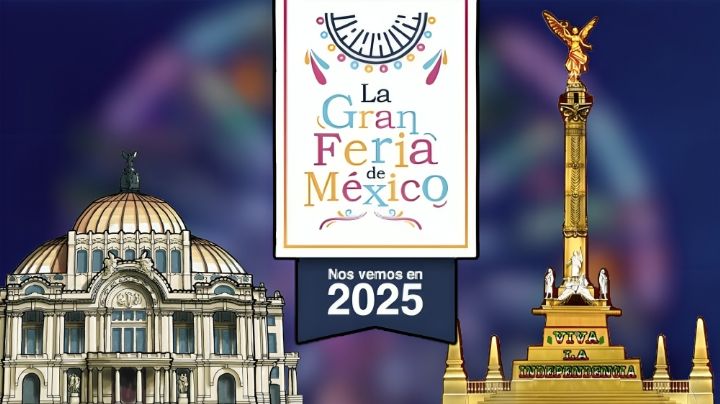 ¿Este año se hará la Gran Feria de México 2025 en la CDMX? Esto se sabe