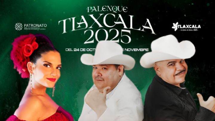 Palenque Tlaxcala 2025: ¿Qué artistas darán concierto de INAUGURACIÓN este fin de semana?