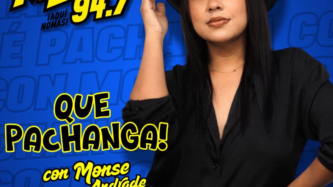 Que Pachanga con Monse Andrade