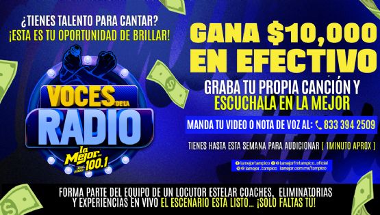 Voces de la Radio: La Mejor 100.1 busca a la próxima gran voz de Tampico
