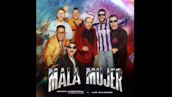Grupo Cañaveral y Los Calgaris presentan la nueva versión de “Mala mujer”