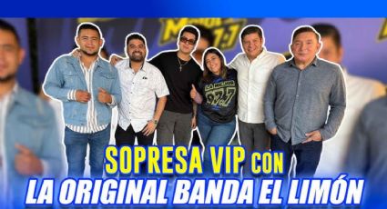 Sorpresa VIP con La Original Banda El Limón y La Mejor FM