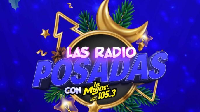 ¡Llegan Las Radio Posadas con La Mejor 105.3 FM!