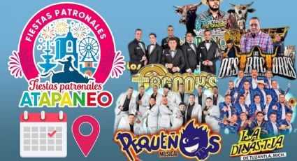 Fiestas Patronales Atapaneo 2025: Fechas y cartelera completa de artistas que darán concierto GRATIS en Michoacán