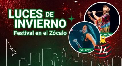 Festival Luces de Invierno CDMX 2025: ¿Qué artistas se presentarán GRATIS hoy 24 de diciembre?