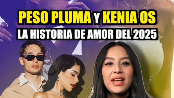 PESO PLUMA y KENIA OS: la historia de amor que marcó el 2025