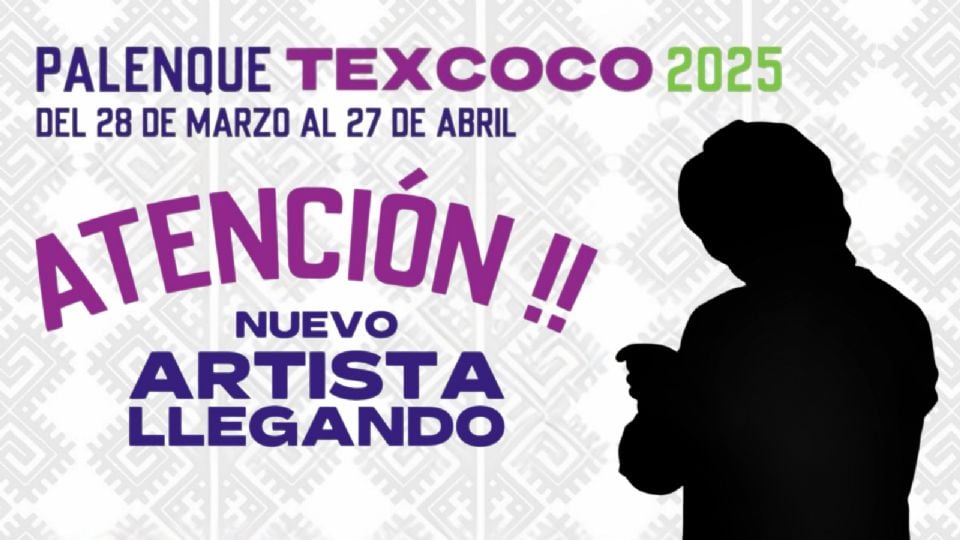 Este es el primer artista sorpresa confirmado para el Palenque de Texcoco 2025