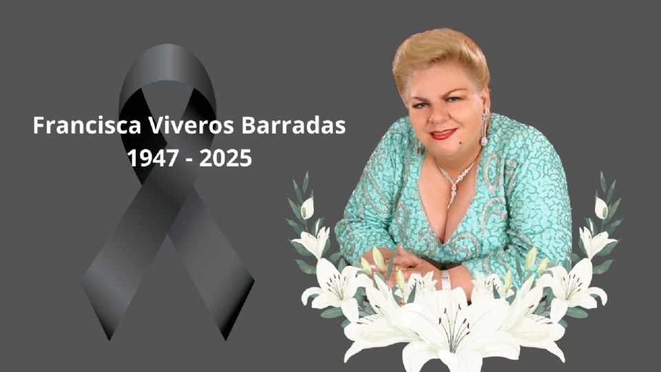 Confirman el fallecimiento de Paquita la del Barrio,