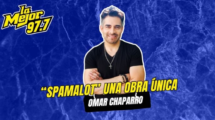 OMAR CHAPARRO nos revela todo sobre su PAPEL en SPAMALOT en El Show de La Mejor