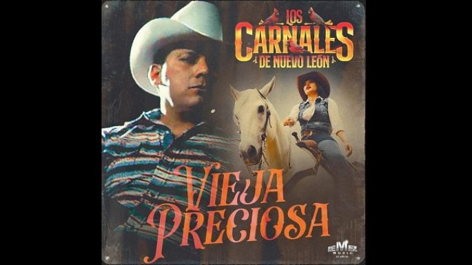 “Vieja Preciosa” es el reciente tema de Los Carnales de Nuevo León