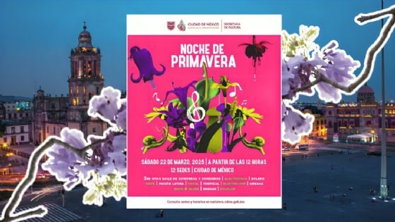 Noche de Primavera 2025: ¿Qué artistas se presentarán GRATIS en el Zócalo de la CDMX el 22 de marzo?