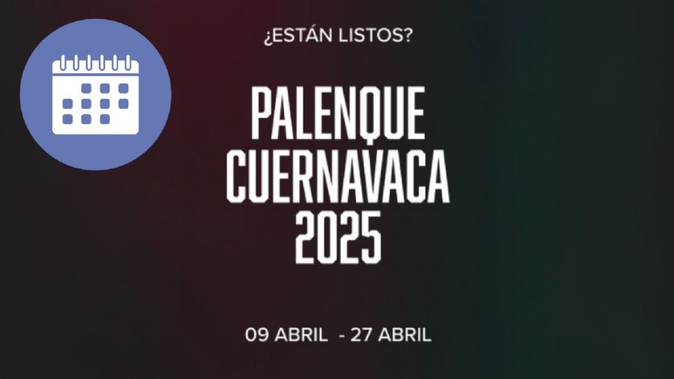 Se confirman fechas para el Palenque Cuernavaca 2025