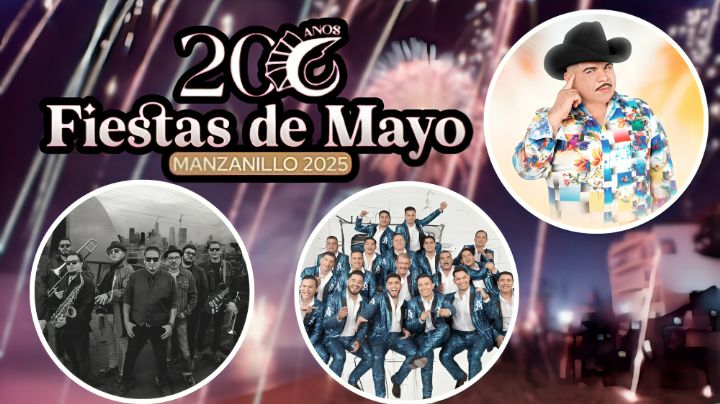 Fiestas de Mayo Manzanillo 2025: ¿Cuándo, dónde y qué artistas se presentarán GRATIS en Colima?