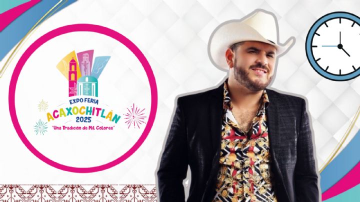 Expo Feria Acaxochitlán 2025: Programa completo de artistas y actividades de HOY 11 de mayo durante la CLAUSURA