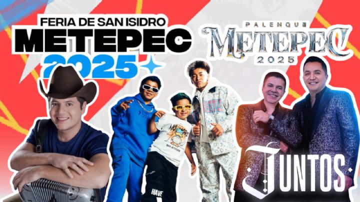 Feria San Isidro Metepec 2025: Cartelera de artistas que se presentarán HOY 18 de mayo durante la CLAUSURA