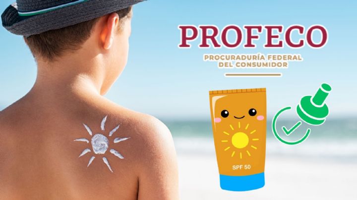 Los protectores solares para niños que sí y que no recomienda Profeco