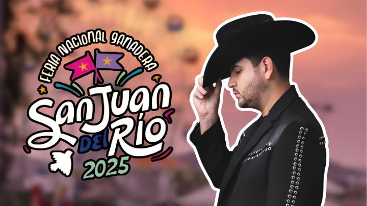 Feria San Juan del Río 2025: ¿Precio y cuándo se presentará Edén Muñoz?