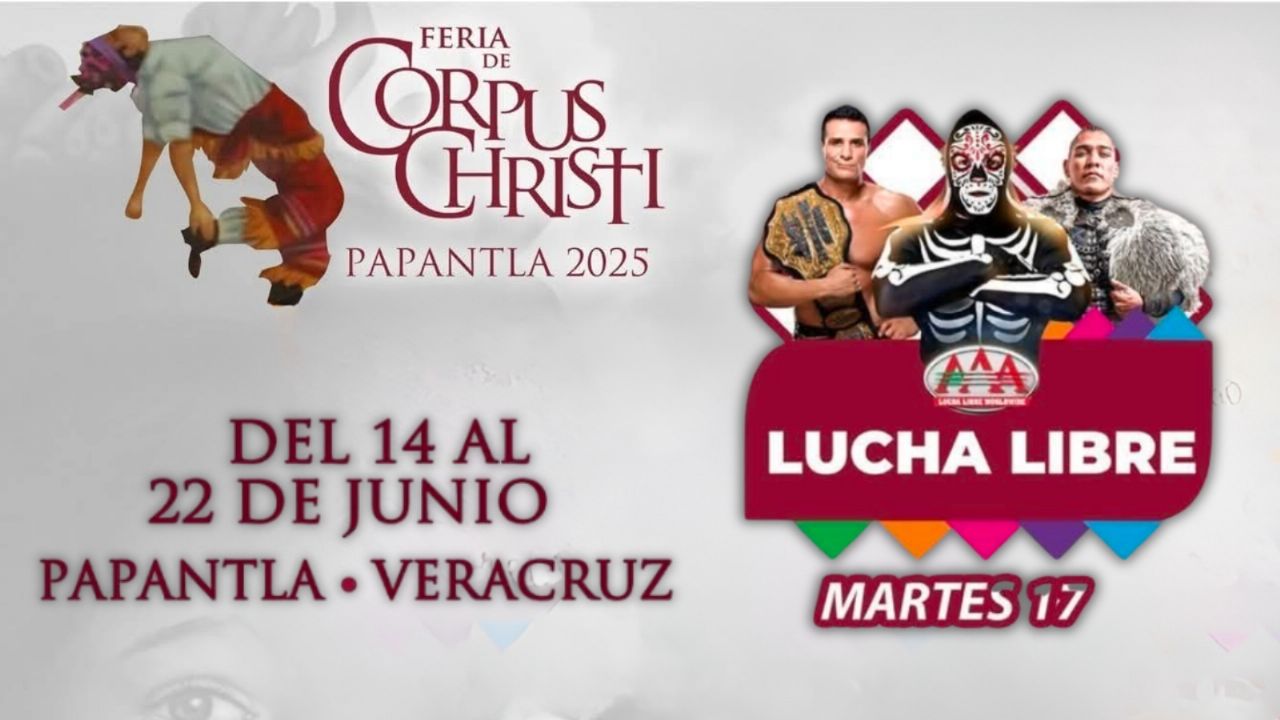 Feria Corpus Christi Papantla 2025: Programa de actividades para HOY 17 ...