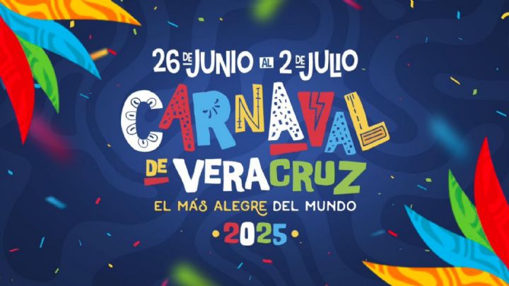 Carnaval de Veracruz 2025: Programa completo de actividades del 26 de junio al 2 de julio