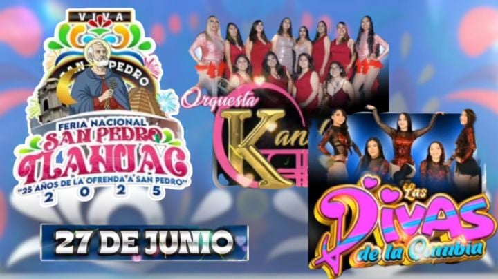 Feria San Pedro Tláhuac 2025: Programa completo de artistas y actividades de HOY 27 de junio en la CDMX