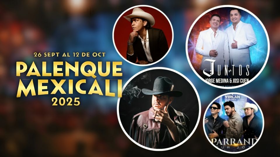 Palenque de Mexicali de las Fiestas del Sol 2025