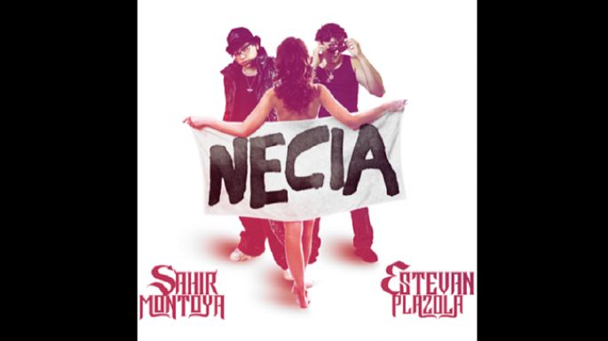 Sahir Montoya y Estevan Plazola cantan “Necia”