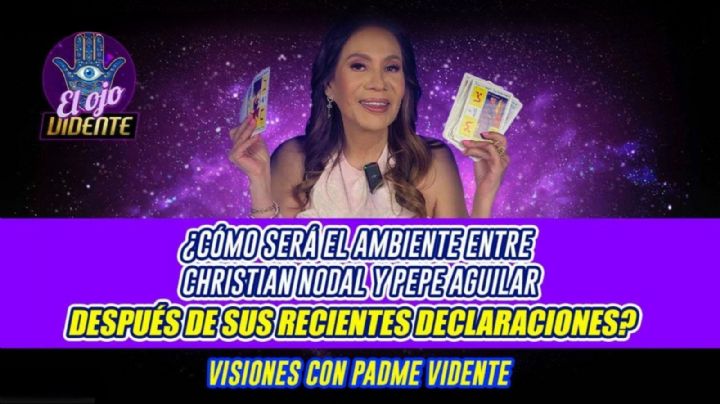 Nodal y Pepe Aguilar: así será su relación tras declaraciones, según Padme Vidente