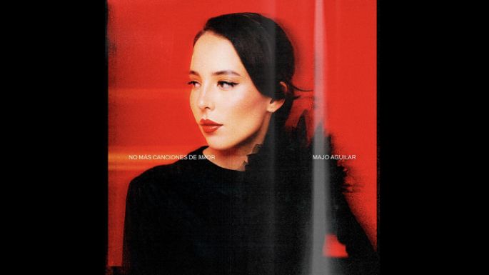 Majo Aguilar: “No más canciones de amor”
