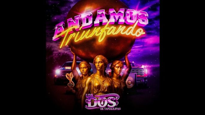 Los Dos de Tamaulipas están de estreno