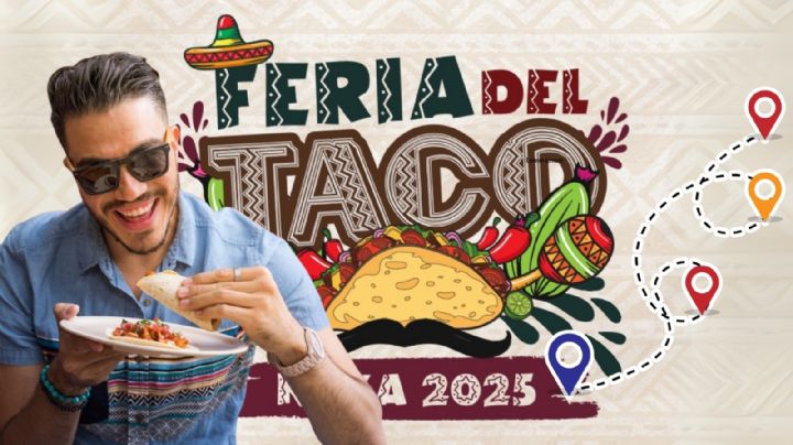 Feria del Taco 2025: Fecha, precios y más sobre el evento en Neza