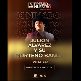 Julión Álvarez reafirma su liderazgo con dos nominaciones