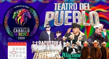 Feria del Caballo Texcoco 2026: Cartelera completa de artistas que darán concierto GRATIS en el Teatro del Pueblo