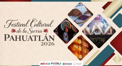 Festival Cultural de la Sierra Pahuatlán 2026: Cartel de artistas que se presentarán en Puebla
