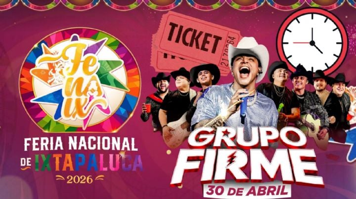 Feria Nacional de Ixtapaluca 2026: ¿A qué hora empieza el concierto de Grupo Firme HOY 30 de abril en el EDOMEX? Precios