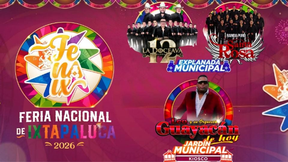 Artistas que se presentarán HOY en la Feria Nacional de Ixtapaluca 2026.