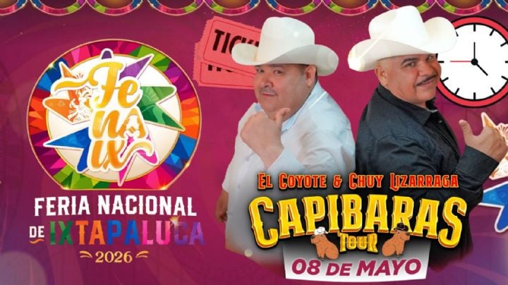 Feria Nacional de Ixtapaluca 2026: ¿A qué hora empieza el concierto de Capibaras Tour HOY 8 de mayo en el EDOMEX? Precios