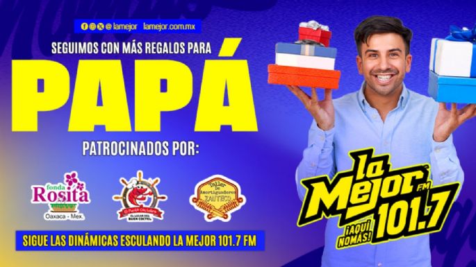¡Tenemos más sorpresas para el día del padre en La Mejor 101.7 FM!